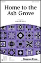 HOME TO THE ASH GROVE SATB choral sheet music cover